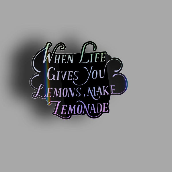Life Quote - Holographic Sticker