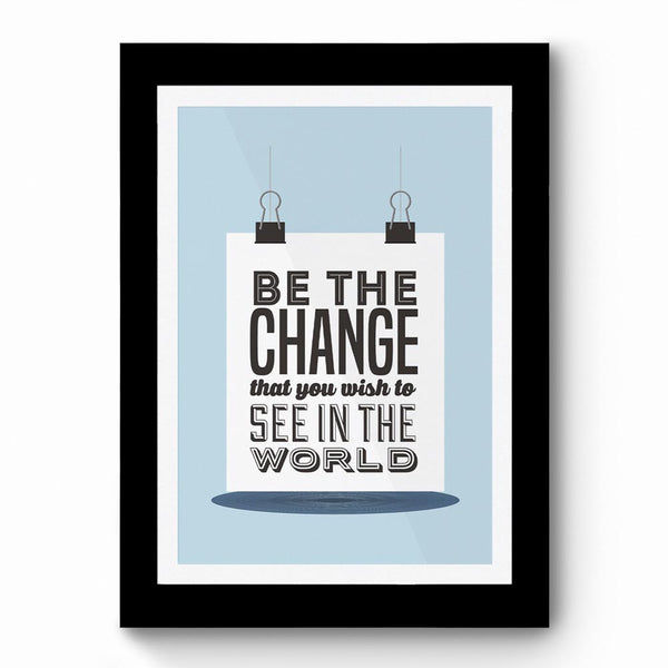 Be The Change 02 - Framed Poster