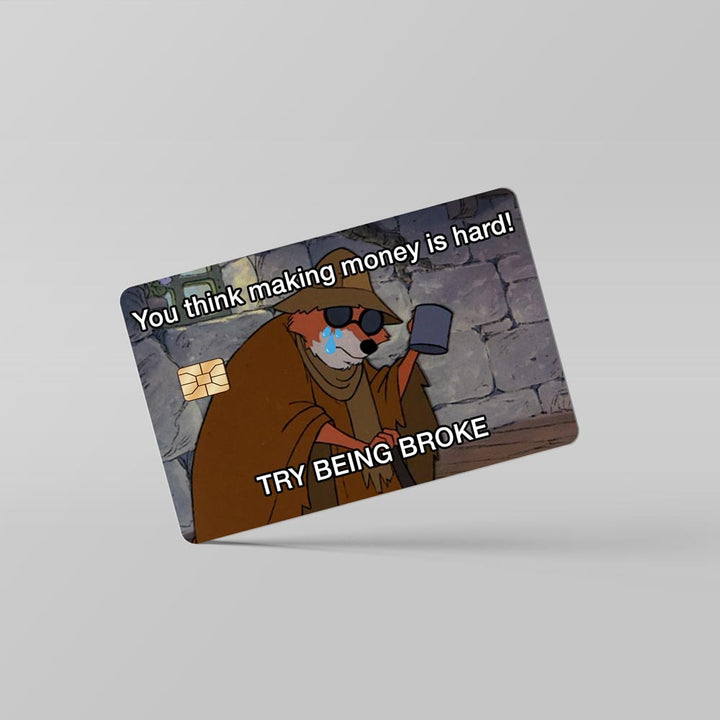 being broke funny card skin by sleeky india