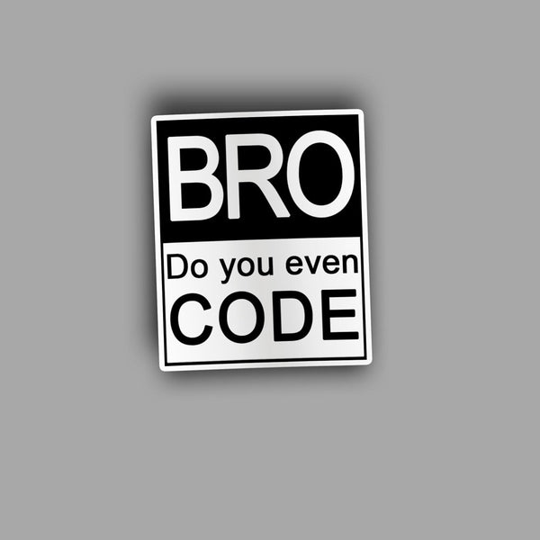Bro Do You Even Code - Sticker