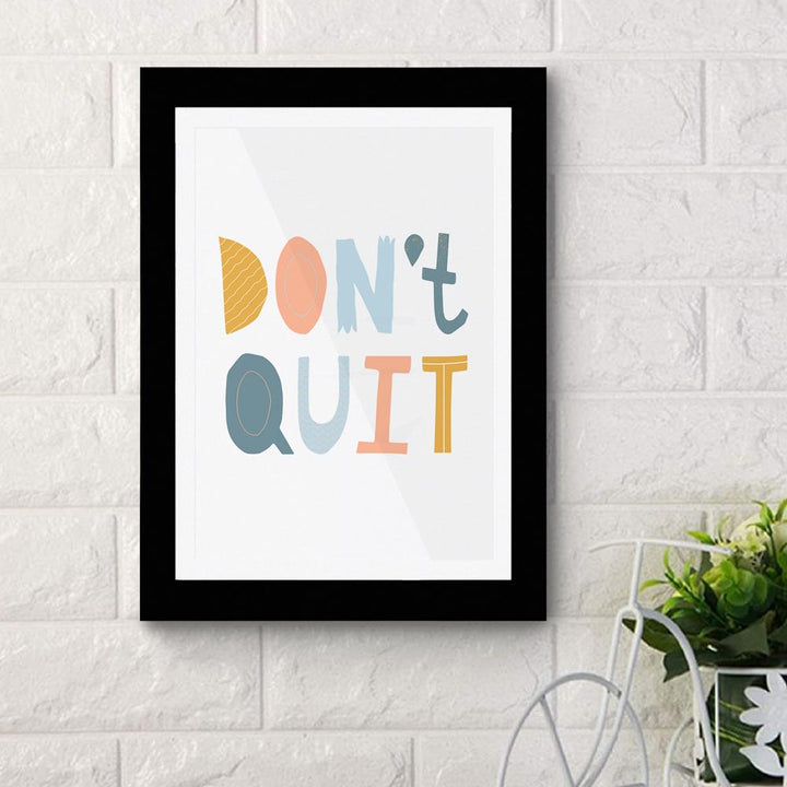 Don't Quit 01 - Framed Poster