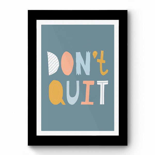 Don't Quit 02 - Framed Poster