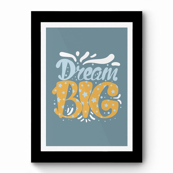 Dream Big 01 - Framed Poster