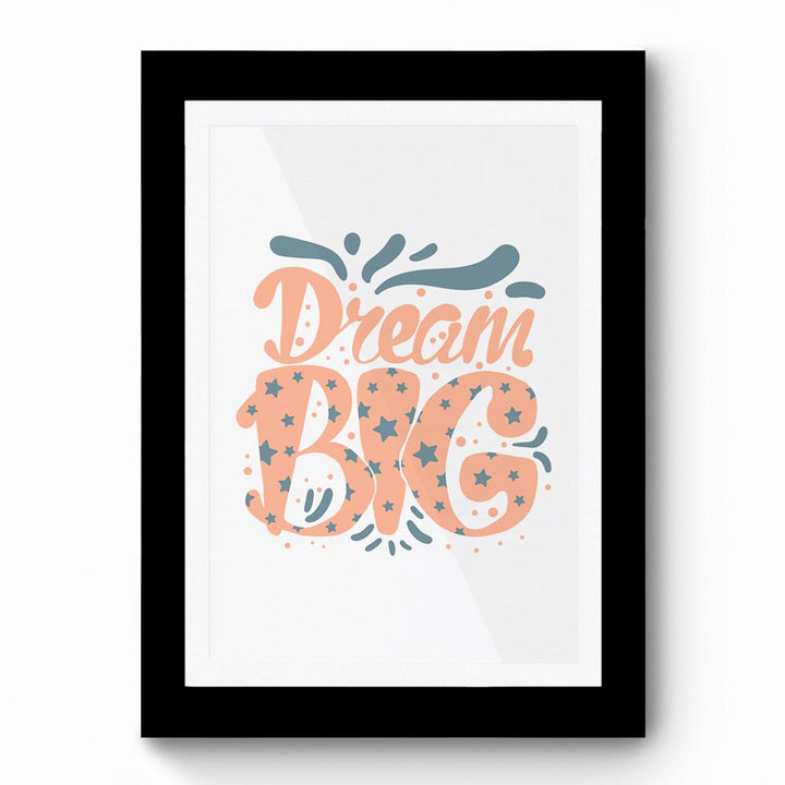 Dream Big 02 - Framed Poster