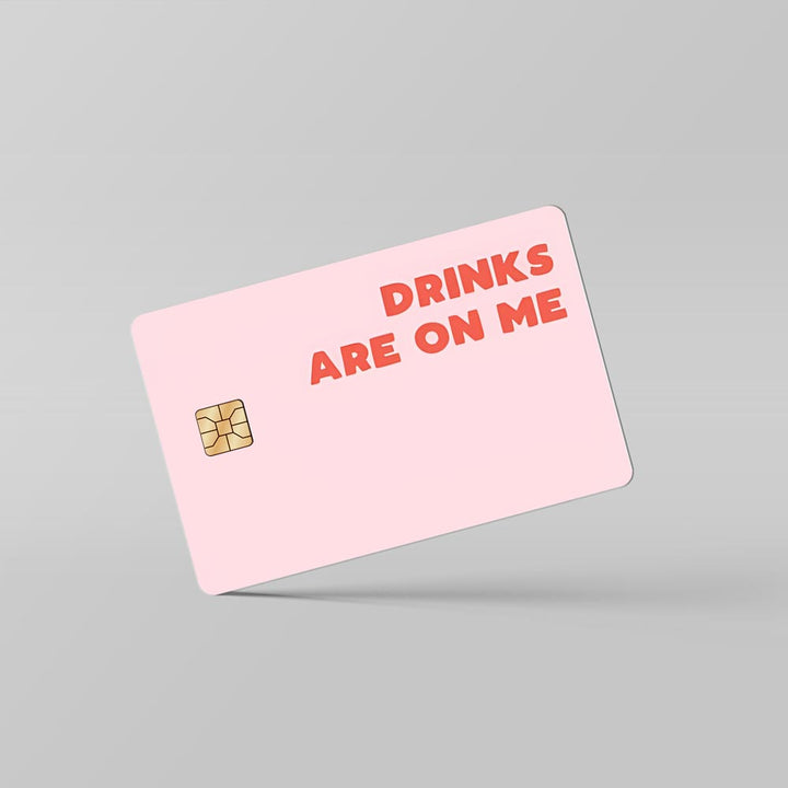 Drinks On Me - Debit & Credit Card Skin