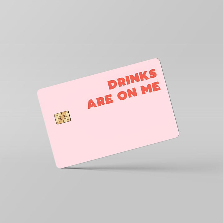 Drinks On Me - Debit & Credit Card Skin