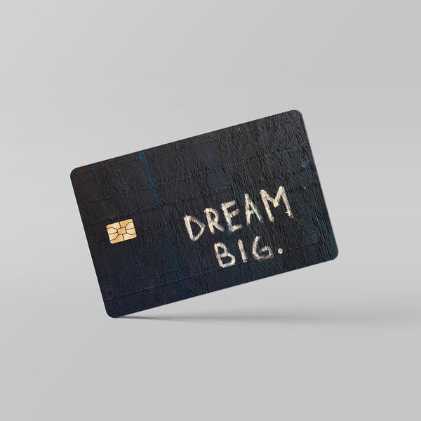 Dream Big - Debit & Credit Card Skin