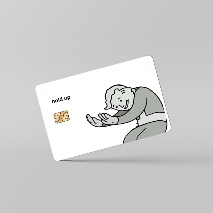 Hold up-meme-card-skin By Sleeky India. Debit Card skins, Credit Card skins, Card skins in India, Atm card skins, Bank Card skins, Skins for debit card, Skins for debit Card, Personalized card skins, Customised credit card, Customised dedit card, Custom card skins