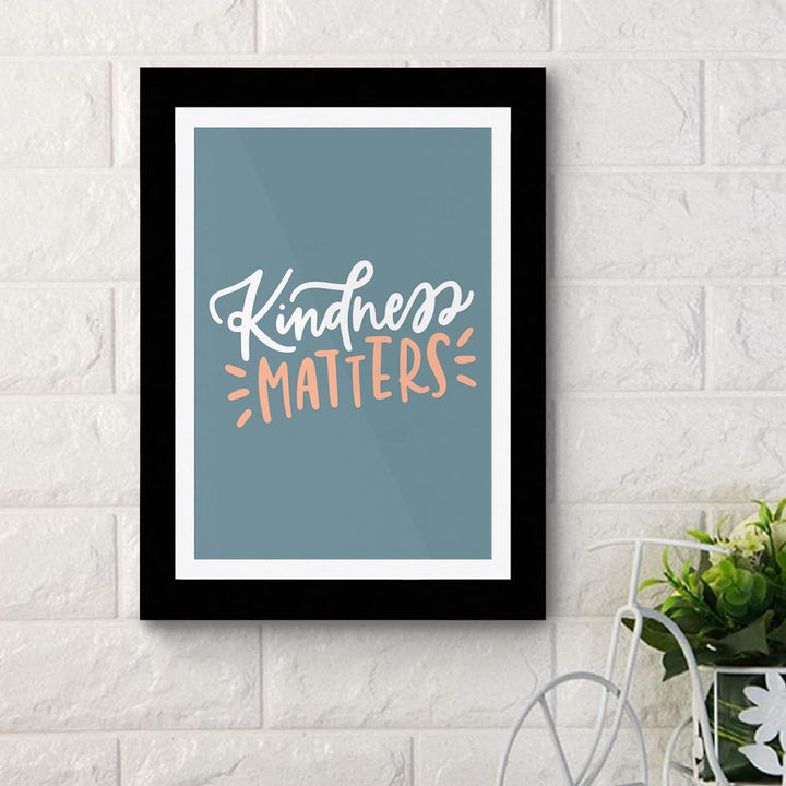 Kindness Matters 02 - Framed Poster