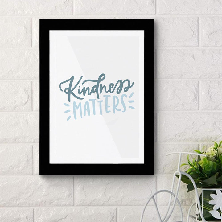 Kindness Matters 01 - Framed Poster