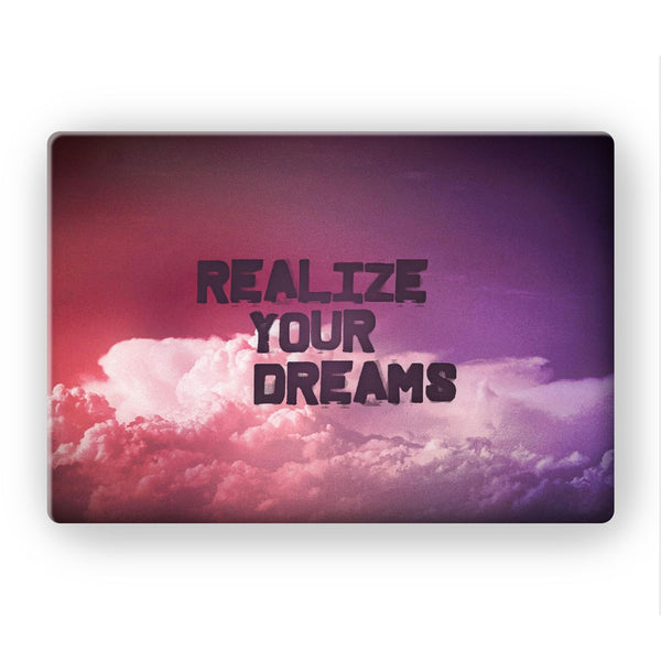 Realize Your Dreams -  MacBook Skins