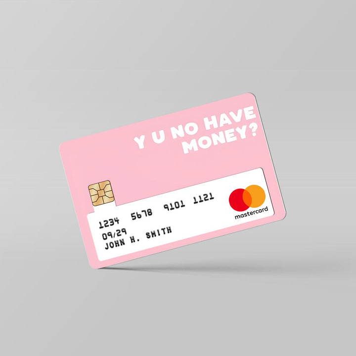 Why No Money - Debit & Credit Card Skin
